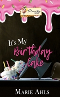 It's My Birthday Cake (Ice Cream Shop Series Book 28) 1077745001 Book Cover