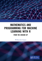 Mathematics and R Programming for Machine Learning 0367507854 Book Cover