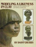 Modeling a Likeness in Clay (Practical Craft Books) 0823030946 Book Cover