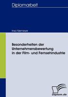 Besonderheiten Der Unternehmensbewertung in Der Film- Und Fernsehindustrie 3836658216 Book Cover