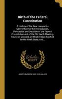 Birth of the Federal Constitution 1360778268 Book Cover