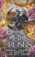 A Bond of Fire and Roses (Crowned by Wings) B0DC32N27J Book Cover