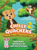 CHILLY And QUACKERS in THEIR FIRST ADVENTURE B0FGBGHNNR Book Cover