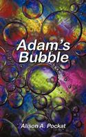 Adam's Bubble 144909287X Book Cover