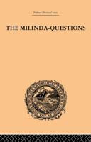 The Milinda-Questions: An Inquiry into its Place in the History of Buddhism with a Theory as to its Author: Trubner's Oriental Series 1138862126 Book Cover