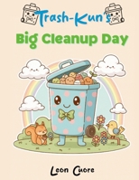 Trash-kun's Big Cleanup Day 1105997189 Book Cover