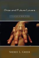 Once and Future Lovers 1477601988 Book Cover