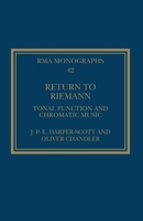 Return to Riemann: Tonal Function and Chromatic Music 1032025069 Book Cover