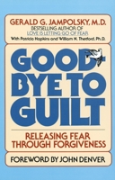 Good-Bye to Guilt: Releasing Fear Through Forgiveness 0553345745 Book Cover