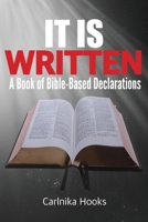 It is Written: A Book of Bible-Based Declarations 1955755000 Book Cover
