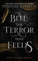 Bite The Terror That Feeds: A Dark Fantasy Romance B0CFZC6VKM Book Cover