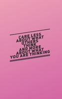 Care Less About What Others Think: Self-guided mindfulness journal of self-reflection, inspiration, self-exploration and gratitude 1708178031 Book Cover