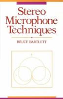 Stereo Microphone Techniques 0240800761 Book Cover