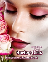 Spring Girls Grayscale Coloring Book 1545212317 Book Cover