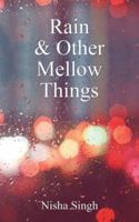 Rain & Other Mellow Things 1524614025 Book Cover