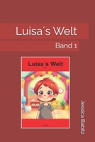 Luisa´s Welt: Band 1 (German Edition) B0F7HNS3XH Book Cover