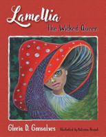 Lamellia: The Wicked Queen 1546287663 Book Cover