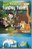 FunDay Fables: Book 3 0990837467 Book Cover