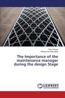 The Importance of the maintenance manager during the design Stage 3846500011 Book Cover