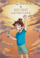King Harry & His First Adventure B0BJVJ62F9 Book Cover