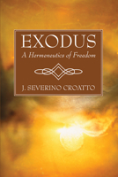 Exodus: A Hermeneutics of Freedom 1666718602 Book Cover