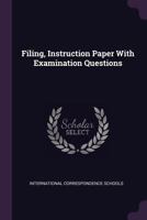 Filing, Instruction Paper with Examination Questions 1378326768 Book Cover