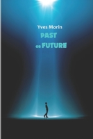 PAST OR FUTURE 2981985477 Book Cover