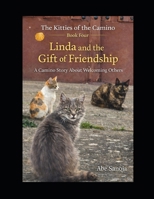 The Kitties of the Camino: Linda and the Gift of Friendship B0GWF6ZSZW Book Cover