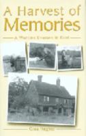 A Harvest of Memories: A Wartime Evacuee in Kent 1857769813 Book Cover
