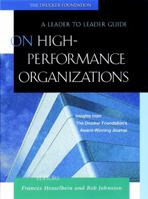 On High Performance Organizations: A Leader to Leader Guide 0787960691 Book Cover