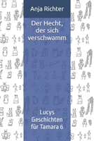 Der Hecht, der sich verschwamm (Lucys Geschichten für Tamara) (German Edition) 169532689X Book Cover