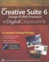 Adobe Creative Suite 6 Design and Web Premium Digital Classroom 1118124057 Book Cover