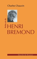 Petite vie de Henri Bremond (1865-1933) 2220057070 Book Cover