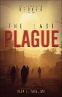 The Last Plague (The Apocalypse Series) 1933538961 Book Cover