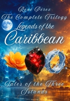Legends of the Caribbean: Tales of the Three Islands (Leyendas del Caribe) B0GCBWKXWG Book Cover