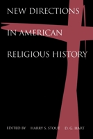 New Directions in American Religious History 019511213X Book Cover
