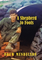 A Shepherd to Fools 1664187820 Book Cover