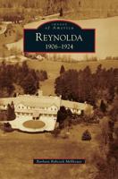 Reynolda: 1906-1924 (Images of America: North Carolina) 073858746X Book Cover