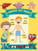 I Know My Body Coloring book for kids 1365429393 Book Cover