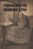 Travels With My Notebook & Pen: The Quantum Poet 1545049688 Book Cover