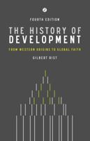 The History of Development: From Western Origins to Global Faith