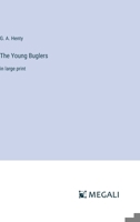 The Young Buglers: in large print 3387329865 Book Cover