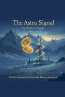 The Astra Signal (Book One) B0GTD7YC86 Book Cover