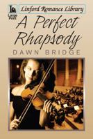 A Perfect Rhapsody 1444820788 Book Cover