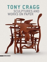 Tony Cragg: Sculptures and Works on Paper 883663799X Book Cover