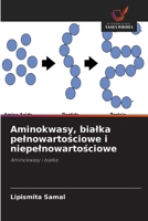 Aminokwasy, bialka pelnowartosciowe i niepelnowartosciowe (Polish Edition) 6630252012 Book Cover