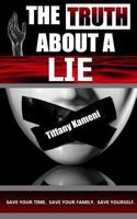The Truth about a Lie 0615974902 Book Cover