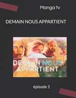 Demain Nous Appartient: épisode 1 B0BSWKFQ7J Book Cover