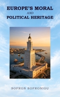 Europe's Moral and Political Heritage 1807690806 Book Cover