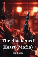 The Blackened Heart (Mafia) B0DPD3QQXB Book Cover